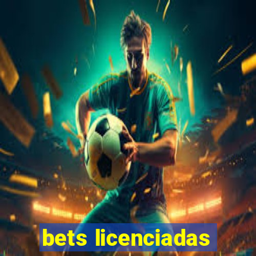 bets licenciadas